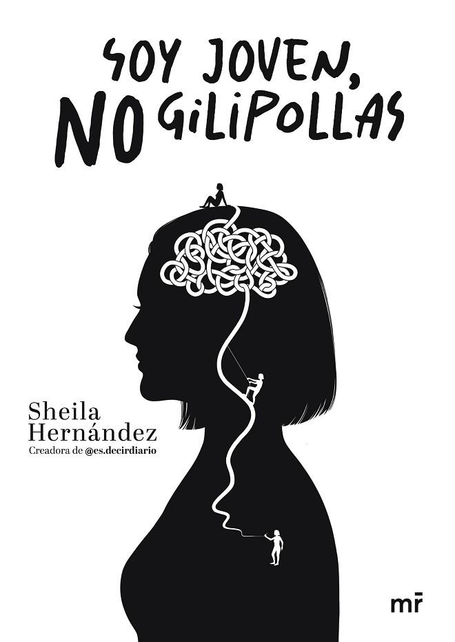 SOY JOVEN, NO GILIPOLLAS | 9788427051676 | SHEILA HERNÁNDEZ @ES.DECIRDIARIO | Llibreria La Gralla | Librería online de Granollers