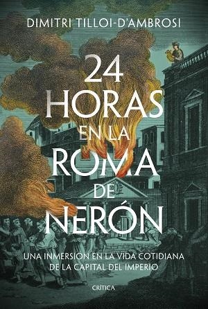 24 HORAS EN LA ROMA DE NERÓN | 9788491996040 | TILLOI-D'AMBROSI, DIMITRI | Llibreria La Gralla | Librería online de Granollers