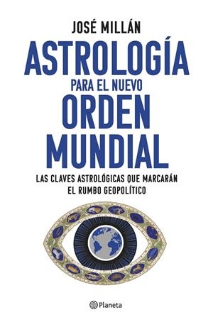 ASTROLOGÍA PARA EL NUEVO ORDEN MUNDIAL | 9788408282310 | MILLÁN, JOSÉ | Llibreria La Gralla | Librería online de Granollers