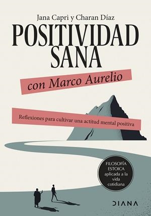 POSITIVIDAD SANA CON MARCO AURELIO | 9788411191173 | CAPRI, JANA ;  DÍAZ ARQUILLO, CHARAN | Llibreria La Gralla | Librería online de Granollers
