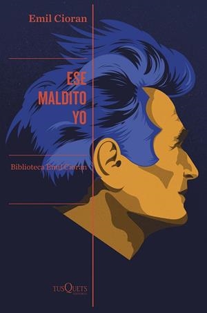 ESE MALDITO YO | 9788411073875 | CIORAN, EMIL | Llibreria La Gralla | Llibreria online de Granollers