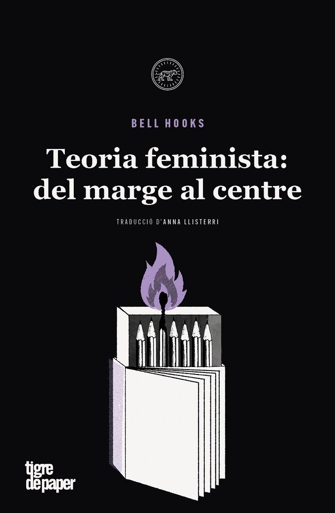 TEORIA FEMINISTA: DELS MARGES AL CENTRE | 9788418705687 | HOOKS, BELL | Llibreria La Gralla | Llibreria online de Granollers