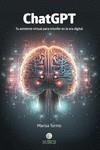 CHATGPT TU ASISTENTE VIRTUAL PARA TRIUNFAR EN LA ERA DIGITAL | 9788412546781 | TORMO NAVARRO, MARISA | Llibreria La Gralla | Librería online de Granollers