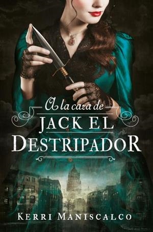 A LA CAZA DE JACK EL DESTRIPADOR | 9788419130068 | MANISCALCO, KERRI | Llibreria La Gralla | Librería online de Granollers