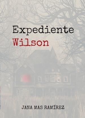 EXPEDIENTE WILSON | 9788409568840 | MAS RAMIREZ, JANA | Llibreria La Gralla | Librería online de Granollers