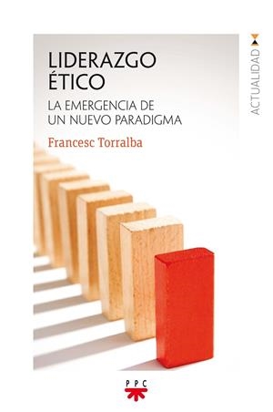 LIDERAZGO ÉTICO | 9788428831819 | TORRALBA ROSELLÓ, FRANCESC | Llibreria La Gralla | Librería online de Granollers