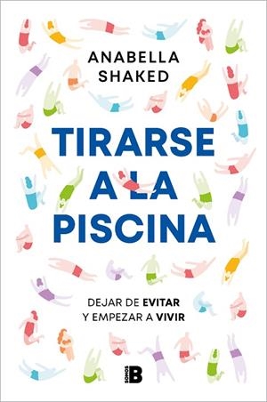 TIRARSE A LA PISCINA | 9788466677035 | SHAKED, ANABELLA | Llibreria La Gralla | Llibreria online de Granollers