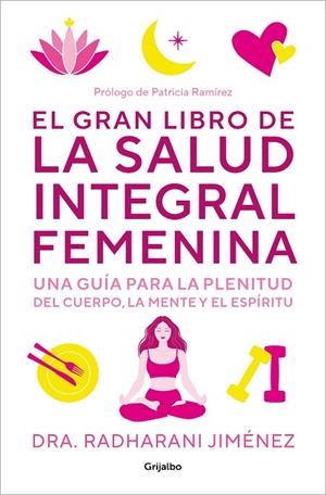 GRAN LIBRO DE LA SALUD INTEGRAL FEMENINA, EL | 9788425364860 | JIMÉNEZ, RADHARANI | Llibreria La Gralla | Librería online de Granollers