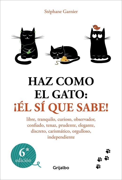 HAZ COMO EL GATO  ¡ÉL SÍ QUE SABE! | 9788425367052 | GARNIER, STÉPHANE | Llibreria La Gralla | Llibreria online de Granollers