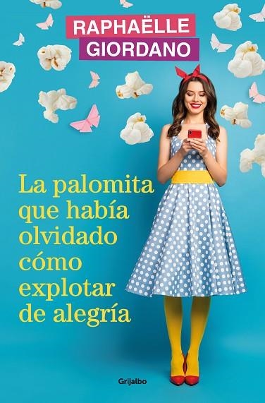 PALOMITA QUE HABÍA OLVIDADO CÓMO EXPLOTAR DE ALEGRÍA, LA | 9788425366239 | GIORDANO, RAPHAËLLE | Llibreria La Gralla | Llibreria online de Granollers