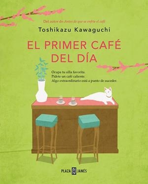 PRIMER CAFÉ DEL DÍA, EL  (ANTES DE QUE SE ENFRÍE EL CAFÉ 3) | 9788401032905 | KAWAGUCHI, TOSHIKAZU | Llibreria La Gralla | Llibreria online de Granollers