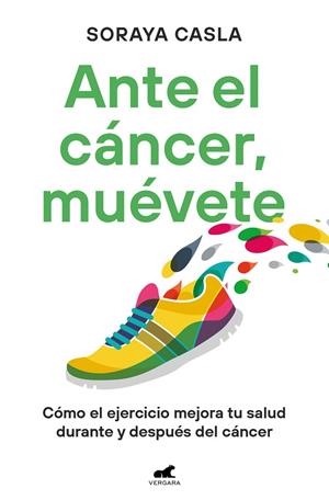 ANTE EL CÁNCER, MUÉVETE | 9788419820105 | CASLA, SORAYA | Llibreria La Gralla | Librería online de Granollers