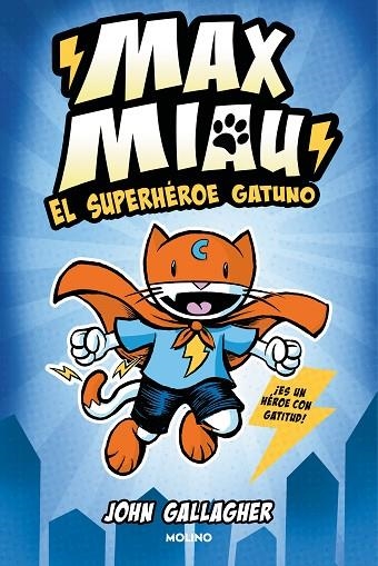 SUPERHÉROE GATUNO, EL MAX MIAU 1 - EL | 9788427232488 | GALLAGHER, JOHN | Llibreria La Gralla | Librería online de Granollers