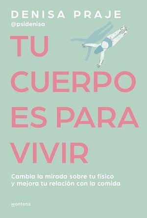 TU CUERPO ES PARA VIVIR | 9788419421470 | PRAJE, DENISA  (PSIDENISA) | Llibreria La Gralla | Llibreria online de Granollers