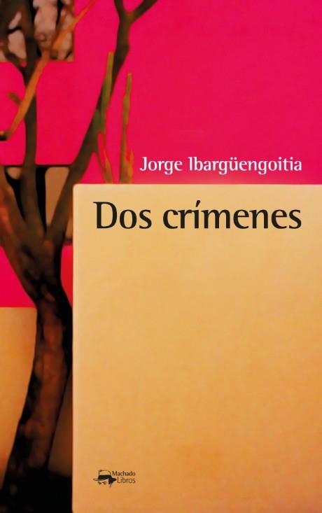 DOS CRÍMENES | 9788477744672 | IBARGÜENGOITIA, JORGE | Llibreria La Gralla | Llibreria online de Granollers