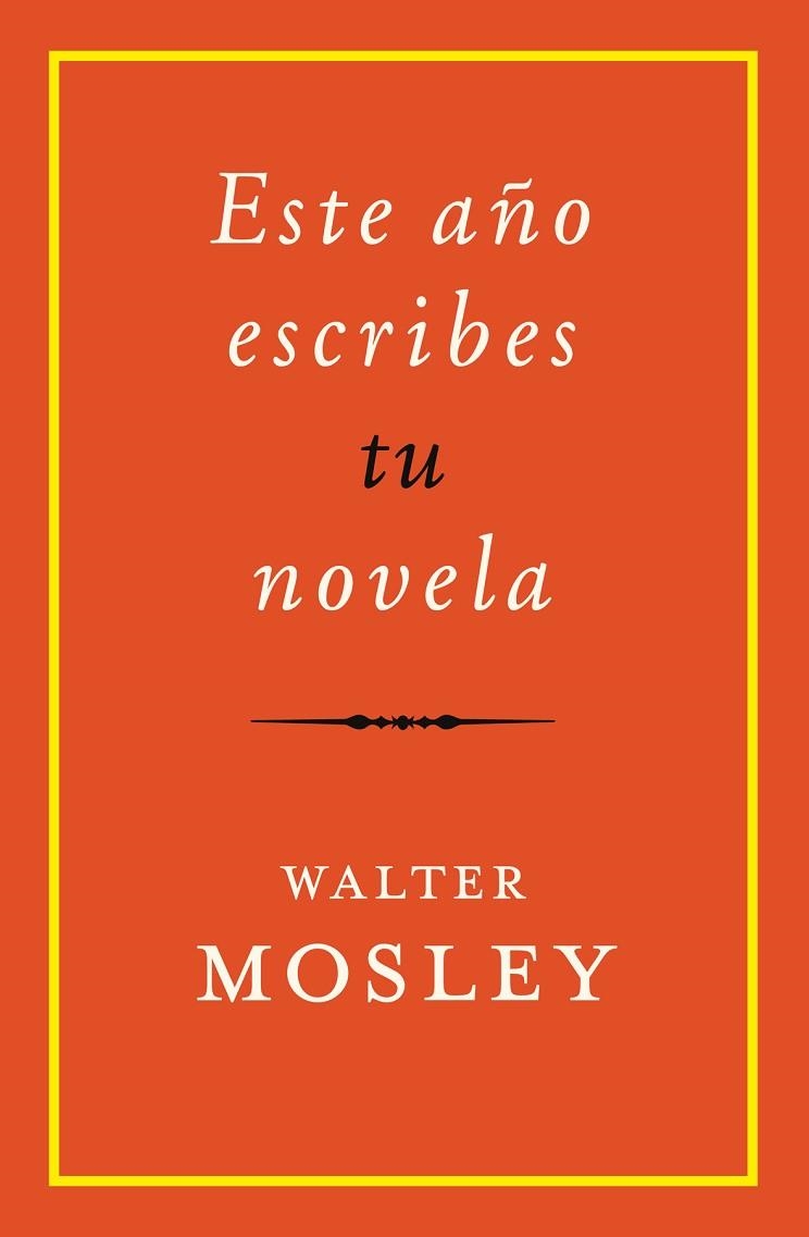 ESTE AÑO ESCRIBES TU NOVELA | 9788417645229 | MOSLEY, WALTER | Llibreria La Gralla | Librería online de Granollers