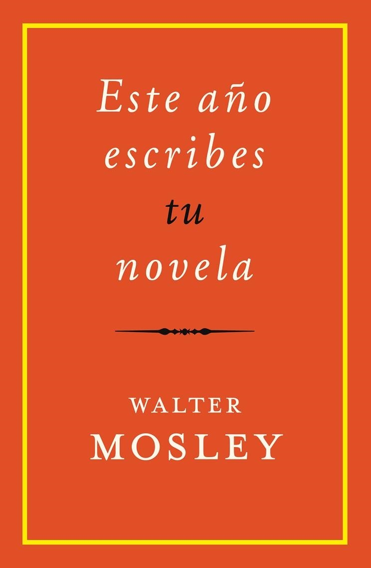 ESTE AÑO ESCRIBES TU NOVELA | 9788417645229 | MOSLEY, WALTER | Llibreria La Gralla | Llibreria online de Granollers