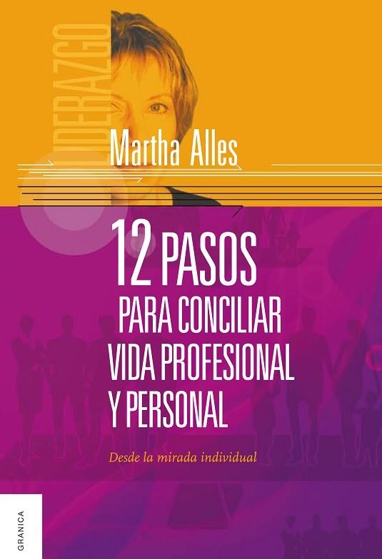 12 PASOS PARA CONCILIAR VIDA PROFESIONAL Y PERSONAL | 9789506417833 | ALLES, MARTHA ALICIA | Llibreria La Gralla | Librería online de Granollers