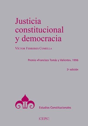 JUSTICIA CONSTITUCIONAL Y DEMOCRACIA | 9788425918742 | FERRERES COMELLA, VÍCTOR | Llibreria La Gralla | Llibreria online de Granollers