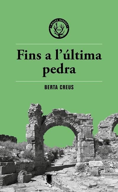 FINS A L' ULTIMA PEDRA | 9788412782400 | CREUS, BERTA | Llibreria La Gralla | Llibreria online de Granollers