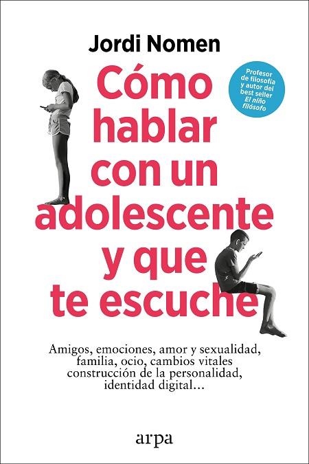 CÓMO HABLAR CON UN ADOLESCENTE Y QUE TE ESCUCHE | 9788419558435 | NOMEN, JORDI | Llibreria La Gralla | Llibreria online de Granollers