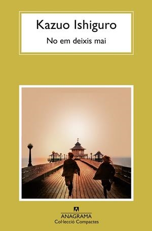 NO EM DEIXIS MAI | 9788433922038 | ISHIGURO, KAZUO | Llibreria La Gralla | Llibreria online de Granollers