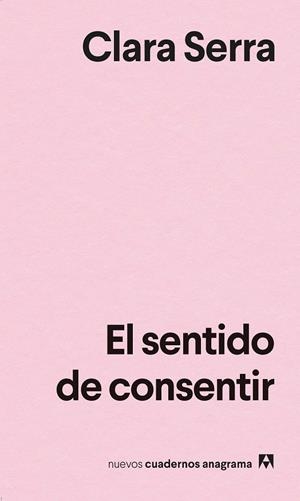 SENTIDO DE CONSENTIR, EL | 9788433922052 | SERRA, CLARA | Llibreria La Gralla | Librería online de Granollers