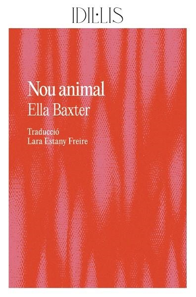 NOU ANIMAL | 9788412676662 | BAXTER, ELLA | Llibreria La Gralla | Librería online de Granollers
