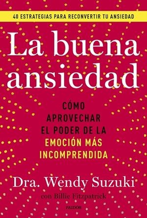 BUENA ANSIEDAD, LA | 9788449341878 | SUZUKI, WENDY / FITZPATRICK, BILLIE | Llibreria La Gralla | Llibreria online de Granollers