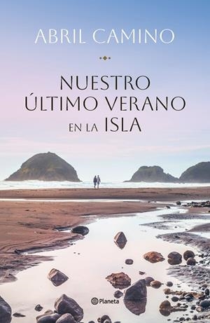 NUESTRO ÚLTIMO VERANO EN LA ISLA | 9788408282341 | CAMINO, ABRIL | Llibreria La Gralla | Librería online de Granollers