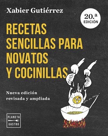 RECETAS SENCILLAS PARA NOVATOS Y COCINILLAS. NUEVA EDICIÓN ACTUALIZADA | 9788408282662 | GUTIÉRREZ, XABIER | Llibreria La Gralla | Librería online de Granollers