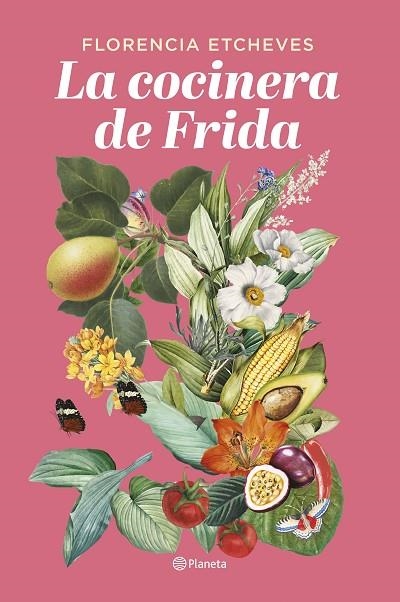 COCINERA DE FRIDA, LA | 9788408276678 | ETCHEVES, FLORENCIA | Llibreria La Gralla | Librería online de Granollers