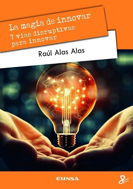 MAGIA DE INNOVAR, LA | 9788431339036 | ALAS ALAS, RAÚL MAURICIO | Llibreria La Gralla | Llibreria online de Granollers