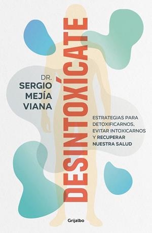 DESINTOXICATE | 9788425364853 | MEJIA, SERGIO | Llibreria La Gralla | Librería online de Granollers