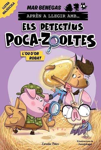 APRÈN A LLEGIR AMB... ELS DETECTIUS POCA-ZOOLTES! 2. L'OU D'OR ROBAT | 9788413897387 | BENEGAS, MAR | Llibreria La Gralla | Librería online de Granollers