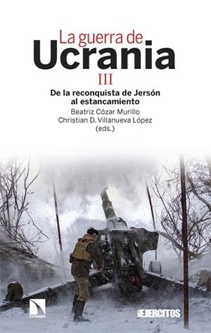 GUERRA DE UCRANIA III, LA | 9788413528946 | CÓZAR MURILLO, BEATRIZ / VILLANUEVA LÓPEZ, CHRISTIAN D. | Llibreria La Gralla | Llibreria online de Granollers