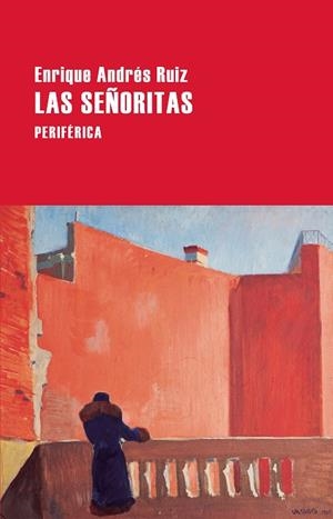 SEÑORITAS, LAS | 9788418838934 | ANDRÉS RUIZ, ENRIQUE | Llibreria La Gralla | Llibreria online de Granollers