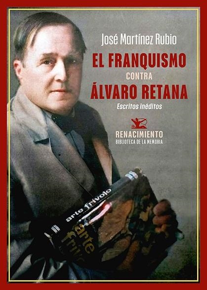 FRANQUISMO CONTRA ÁLVARO RETANA, EL | 9788419791894 | MARTÍNEZ RUBIO, JOSÉ | Llibreria La Gralla | Llibreria online de Granollers