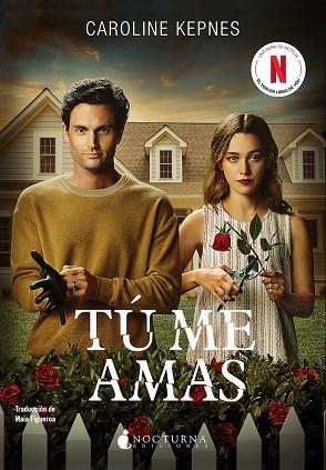 TÚ ME AMAS | 9788419680327 | KEPNES, CAROLINE | Llibreria La Gralla | Librería online de Granollers