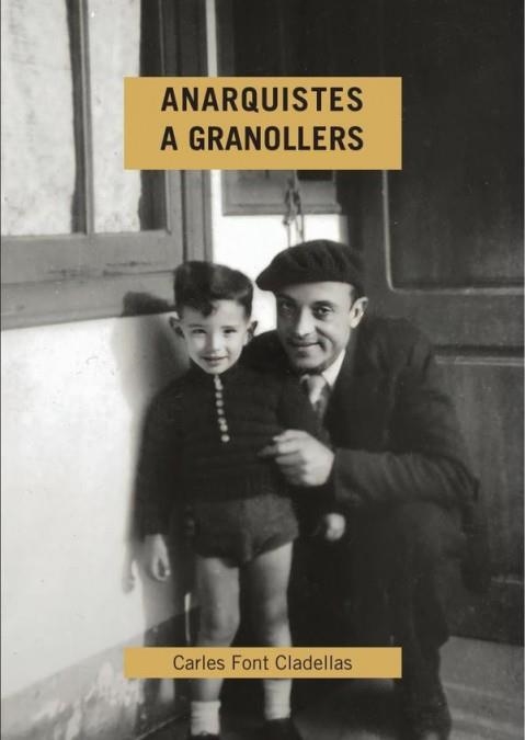 ANARQUISTES A GRANOLLERS | 9788419768773 | FONT CALDELLAS, CARLES | Llibreria La Gralla | Llibreria online de Granollers