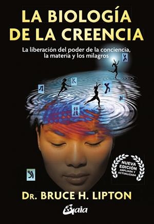 BIOLOGÍA DE LA CREENCIA, LA | 9788411080859 | H. LIPTON, BRUCE | Llibreria La Gralla | Librería online de Granollers