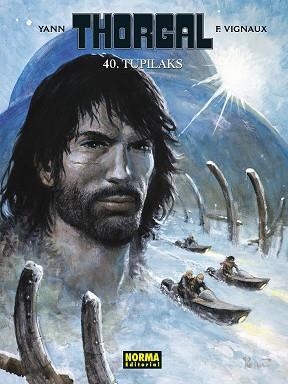 THORGAL 40. TUPILAKS  CARTONÉ | 9788467967029 | YANN - VIGNAUX, FRED | Llibreria La Gralla | Librería online de Granollers