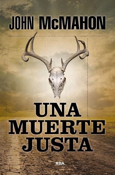 UNA MUERTE JUSTA | 9788411320009 | MCMAHON, JOHN | Llibreria La Gralla | Librería online de Granollers