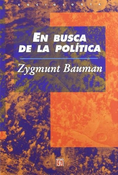 EN BUSCA DE LA POLITICA | 9789681664596 | BAUMAN, ZYGMUNT | Llibreria La Gralla | Llibreria online de Granollers