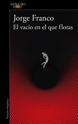 VACÍO EN EL QUE FLOTAS, EL | 9788420475356 | FRANCO, JORGE | Llibreria La Gralla | Librería online de Granollers