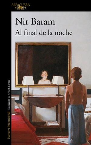 AL FINAL DE LA NOCHE | 9788420455532 | BARAM, NIR | Llibreria La Gralla | Librería online de Granollers
