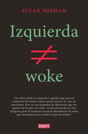 IZQUIERDA NO ES WOKE | 9788419642349 | NEIMAN, SUSAN | Llibreria La Gralla | Librería online de Granollers