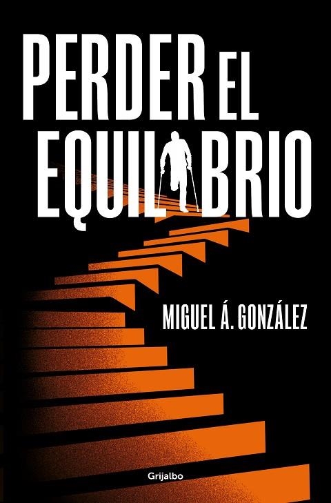 PERDER EL EQUILIBRIO | 9788425366666 | GONZÁLEZ, MIGUEL Á. | Llibreria La Gralla | Llibreria online de Granollers