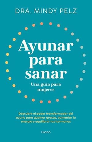 AYUNAR PARA SANAR. UNA GUÍA PARA MUJERES | 9788418714375 | PELZ, MINDY | Llibreria La Gralla | Llibreria online de Granollers