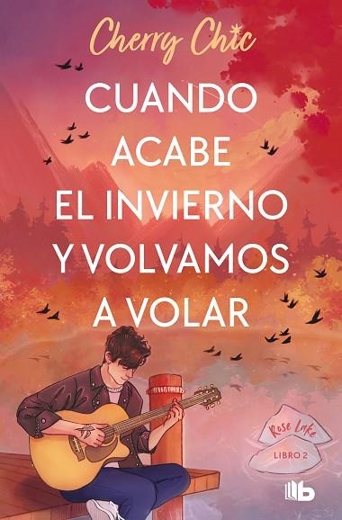 CUANDO ACABE EL INVIERNO Y VOLVAMOS A VOLAR (ROSE LAKE 2) | 9788413148250 | CHERRY CHIC | Llibreria La Gralla | Librería online de Granollers